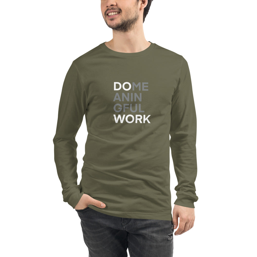 Do Meaningful Work V1 - Unisex Long Sleeve Tee